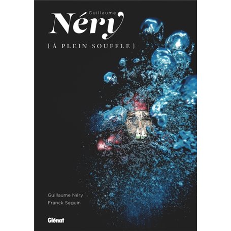 Guillaume Néry à plein souffle (nouvelle édition)