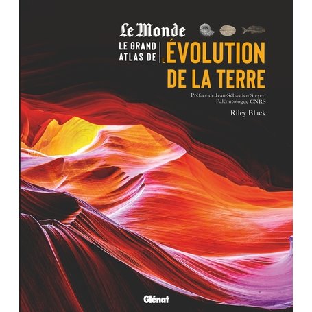 Le Grand Atlas de l'Evolution de la Terre