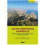 Autour d'Aix et Marseille (3e ed)