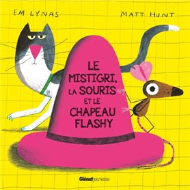 Le Mistigri, la souris et le chapeau flashy