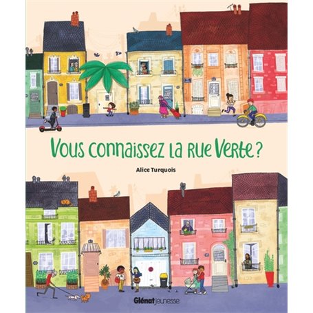 Vous connaissez la rue Verte ?