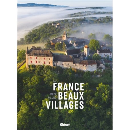 La France des plus beaux villages 2e ED