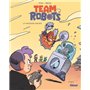 Team Robots - Tome 02