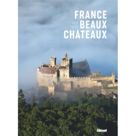 La France des plus beaux châteaux