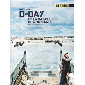 D-DAY et la bataille de Normandie