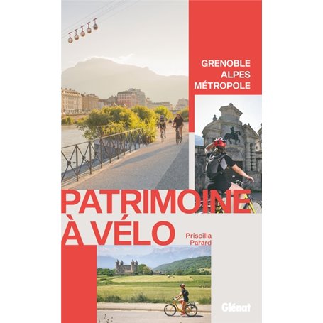 Patrimoine à vélo, Grenoble Alpes Métropole