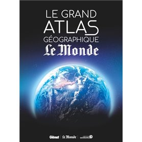 Le Grand atlas géographique du monde (5e ED)