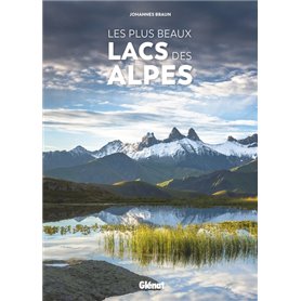 Les plus beaux lacs des Alpes