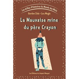 Les drôles d'histoires du Monde des Mots - Vol. 1 La Mauvaise mine du père Crayon