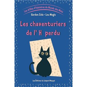 Les drôles d'histoires du Monde des Mots - Vol. 2 Les Chaventuriers de l'H perdu