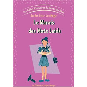 Les drôles d'histoires du Monde des Mots - Vol. 3 Le Marais des Mots laids