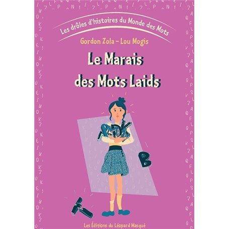 Les drôles d'histoires du Monde des Mots - Vol. 3 Le Marais des Mots laids