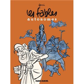 Les Fables autonomes - L'intégrale