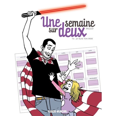 Une semaine sur deux - Tome 02 - Je suis ton père