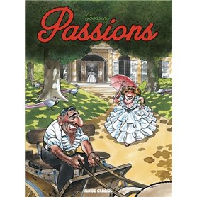 Georges et Louis romanciers - Tome 07 - Passions