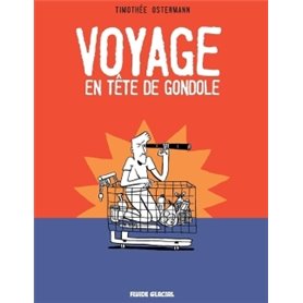 Voyage en tête de gondole