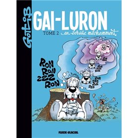 Gai-Luron - Tome 02 - En écrase méchamment