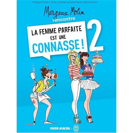 Margaux Motin rencontre la Femme parfaite est une connasse ! - Tome 02