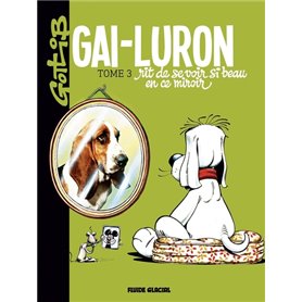 Gai-Luron - Tome 03 - Rit de se voir si beau en ce miroir