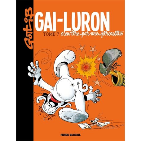 Gai-Luron - Tome 07 - S'en tire par une pirouette