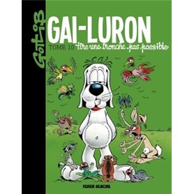 Gai-Luron - Tome 10 - Tire une tronche pas possible