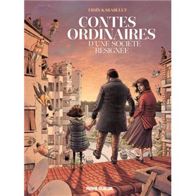 Contes ordinaires d'une société résignée