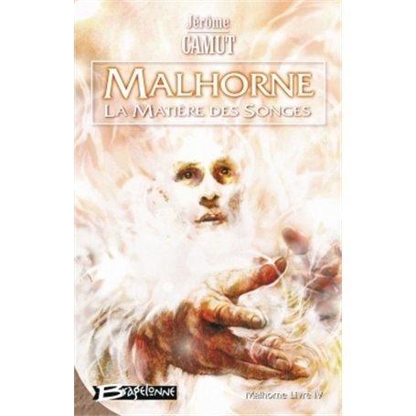 Malhorne T04 La Matière des songes