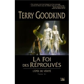 L'Épée de Vérité T6 : La Foi des Réprouvés