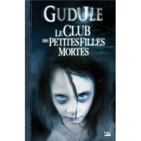 L'Intégrale des romans fantastiques T01 Le Club des petites filles mortes