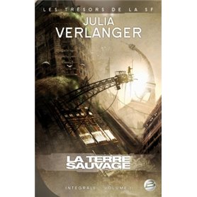 Intégrale Julia Verlanger T01 La Terre sauvage