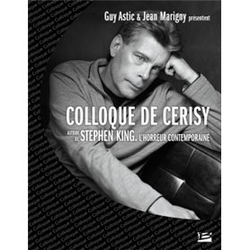 Colloque de Cerisy - Autour de Stephen King. L'horreur contemporaine