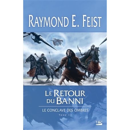 Le Conclave des Ombres T03 Le Retour du banni