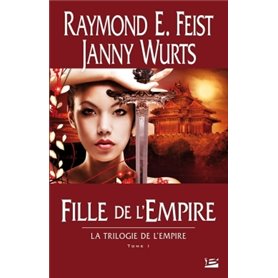 La Trilogie de l'Empire T01 Fille de l'Empire