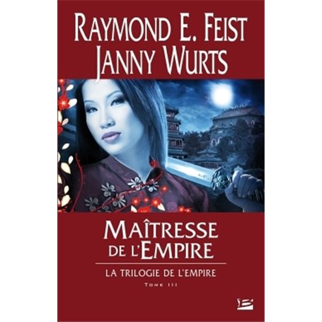 La Trilogie de l'Empire T03 Maîtresse de l'Empire