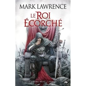 L'Empire Brisé T02 Le Roi écorché