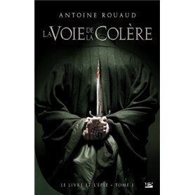 Le Livre et l'épée T01 La Voie de la Colère