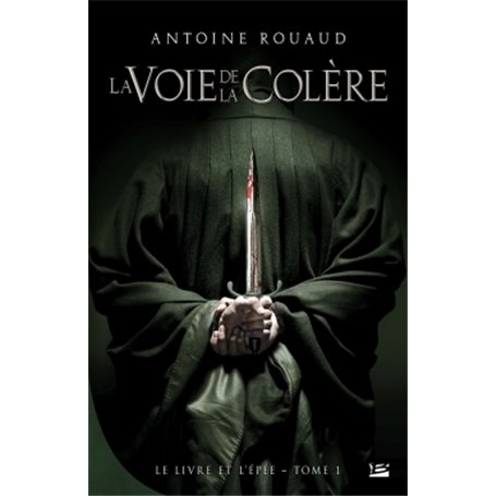 Le Livre et l'épée T01 La Voie de la Colère