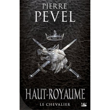 Haut-Royaume T1 Le Chevalier