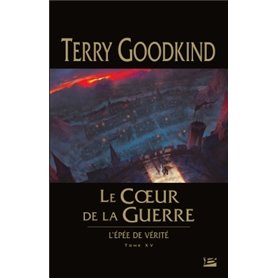 L'épée de vérité, T15 : Le Coeur de la guerre