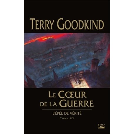 L'épée de vérité, T15 : Le Coeur de la guerre