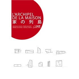 L'archipel de la maison - une architecture domestique au japon