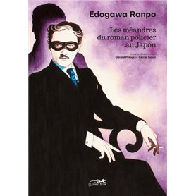 Edogawa ranpo, les meandres du roman policier au japon