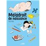 Maladroit de naissance