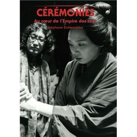 Ceremonies - au coeur de l empire des sens