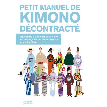 Petit manuel de kimono decontracte - apprendre a s'habiller