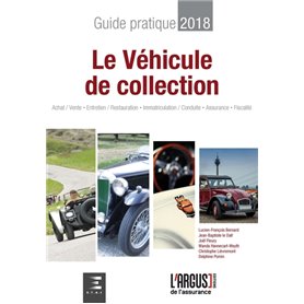 Le véhicule de collection, guide pratique 2018