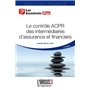 Le contrôle ACPR des intermédiaires d'assurance et financiers