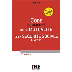 Code commenté de la mutualité 2023 - Code de la Sécurité Sociale (Livre IX)