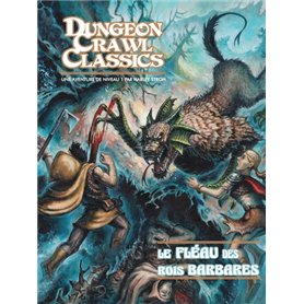 Dungeon Crawl Classics 00: Le Fléau des Rois barbares