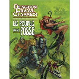 Dungeon Crawl Classics 02: Le Peuple de la fosse